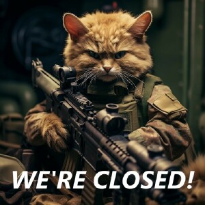 We Are Closed!